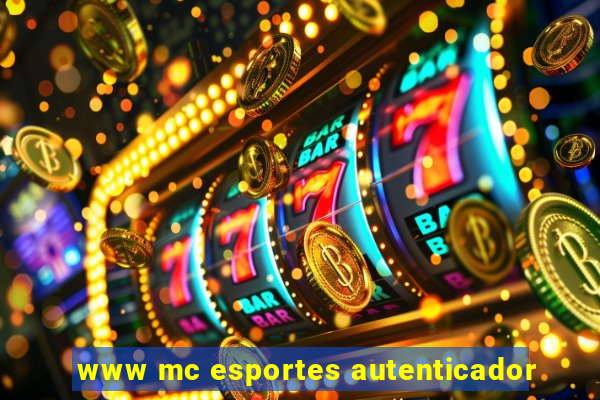 www mc esportes autenticador